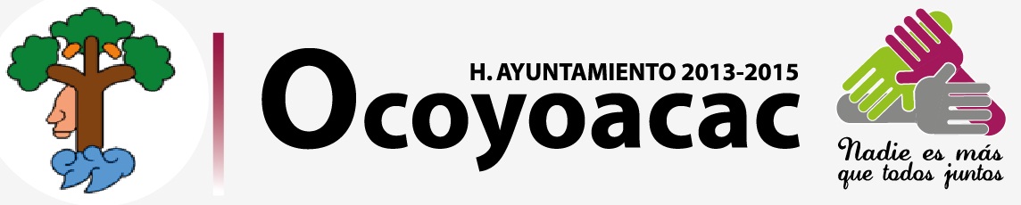 Ocoyoacac, Edo. de México Administración 2013-2015